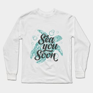 Sea You Soon Long Sleeve T-Shirt